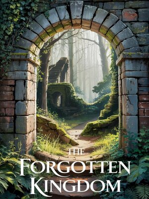cover image of The Forgotten Kingdom
